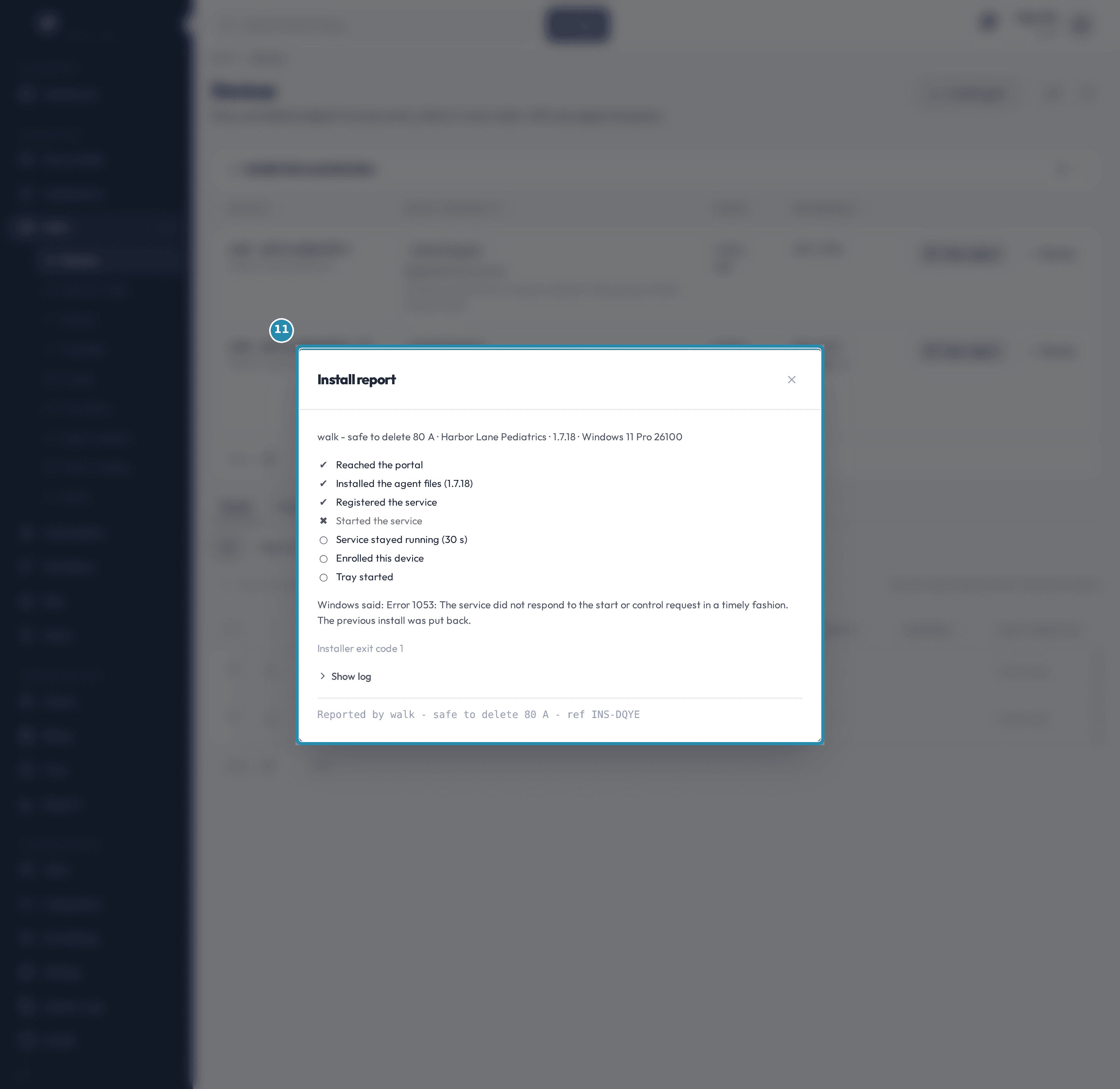 The Install report window open on the row with two attempts: its seven-row checklist checked through Registered the service, a cross at Started the service, Windows' own error text, a collapsed Show log, and the footer reading Reported by walk - safe to delete 80 A - ref INS-DQYE.